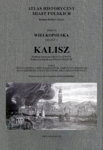 Kalisz. Atlas historyczny miast polskich, t. VI: Wielkopolska, z. 1 - okładka
