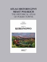 Koronowo. Atlas historyczny miast polskich, t. II: Kujawy, z. 2 - okładka