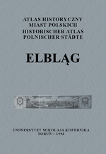Elbląg. Atlas historyczny miast polskich, t. I: Prusy Królewskie i Warmia, z. 1 - okładka