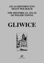Gliwice. Atlas historyczny miast polskich, t. IV: Śląsk, z. 15 - okładka