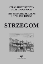 Strzegom. Atlas historyczny miast polskich, t. IV: Śląsk, z. 6 - okładka
