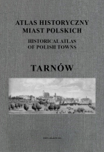 Tarnów. Atlas historyczny miast polskich, t. V: Małopolska, z. 6 - okładka