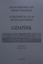 Gdańsk. Atlas historyczny miast polskich, t. I: Prusy Królewskie i Warmia, z. 9 - okładka