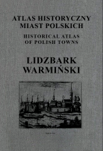 Lidzbark Warmiński. Atlas historyczny miast polskich, t. I: Prusy Królewskie i Warmia, z. 12 - okładka